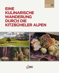 Eine kulinarische Wanderung durch die Kitzb&uuml;heler Alpen
