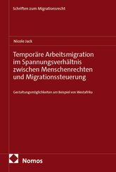 Tempor&auml;re Arbeitsmigration im Spannungsverh&auml;ltnis zwischen Menschenrechten und Migrationssteuerung
