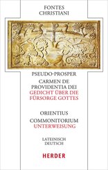 Pseudo-Prosper von Aquitanien, Carmen de providentia Dei - Gedicht über die Fürsorge Gottes / Orientius, Commonitorium -
