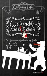 Weihnachtsanekt&ouml;tchen - Spannende Geschichten aus Berlin