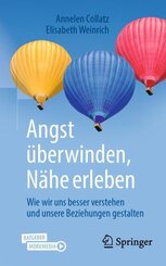 Angst &uuml;berwinden, N&auml;he erleben