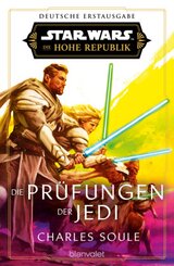 Star Wars(TM) Die Hohe Republik - Die Pr&uuml;fungen der Jedi