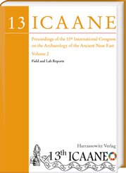 Proceedings of the 13th International Congress on the Archaeology of the Ancient Near East