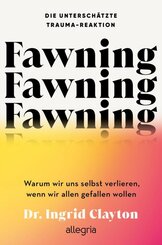 Fawning - die untersch&auml;tzte Trauma-Reaktion