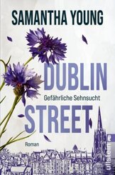 Dublin Street - Gef&auml;hrliche Sehnsucht