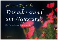 Das alles stand am Wegesrand