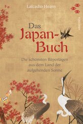 Das Japan-Buch. Die sch&ouml;nsten Reportagen aus dem Land der aufgehenden Sonne