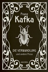 Die Verwandlung und andere Prosa