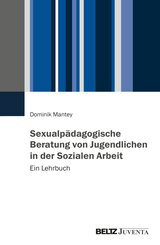 Sexualp&auml;dagogische Beratung von Jugendlichen in der Sozialen Arbeit