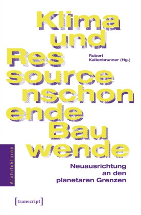 Klima- und ressourcenschonende Bauwende
