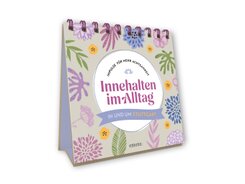 Innehalten im Alltag