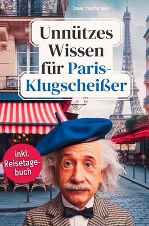 Unnützes Wissen für Paris-Klugscheißer