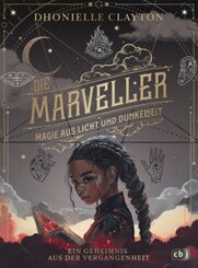 Die Marveller. Magie aus Licht und Dunkelheit - Ein Geheimnis aus der Vergangenheit