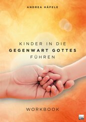 Kinder in die Gegenwart Gottes führen