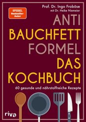 Anti-Bauchfett-Formel - Das Kochbuch