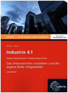 Industrie 4.1, Das Unternehmen vorstellen und die eigene Rolle mitgestalten, LF 1
