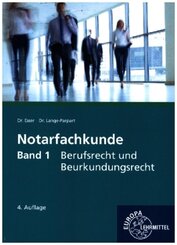 Notarfachkunde - Berufsrecht und Beurkundungsrecht