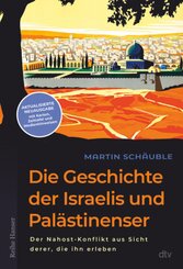 Die Geschichte der Israelis und Pal&auml;stinenser
