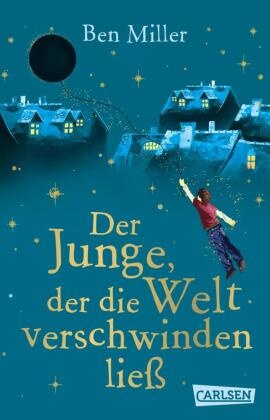 Der Junge, der die Welt verschwinden ließ