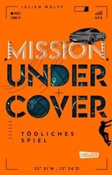 Mission Undercover 3: Tödliches Spiel