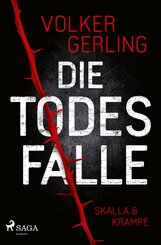 Die Todesfalle - Ein Fall f&uuml;r Skalla und Krampe