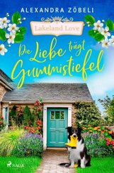 Die Liebe tr&auml;gt Gummistiefel - Lakeland Love