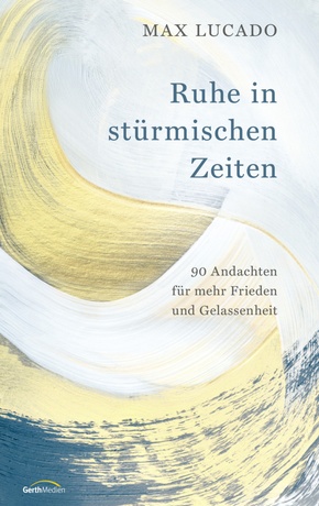 Ruhe in stürmischen Zeiten