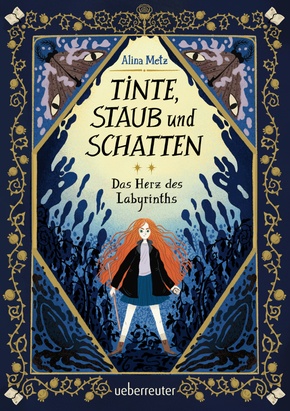 Tinte, Staub und Schatten: Das Herz des Labyrinths. Das große Finale der Bücherlabyrinth-Dilogie . Fantasy-Abenteuergesc
