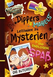Willkommen in Gravity Falls - Dippers und Mabels Leitfaden zu Mysterien und endlosem Spa&szlig;