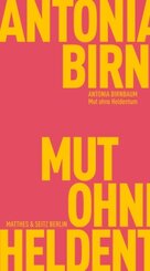 Mut ohne Heldentum