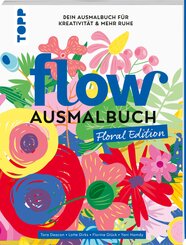 Flow&reg; Ausmalbuch. Floral Edition