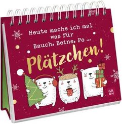 Heute mache ich mal was für Bauch, Beine, Po ... Plätzchen!