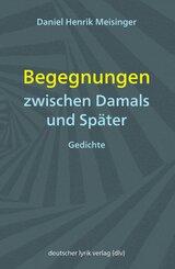 Begegnungen zwischen Damals und Später