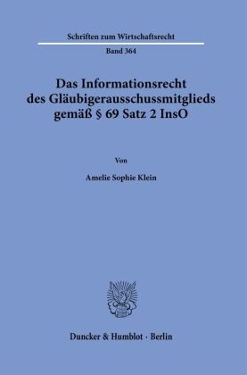 Das Informationsrecht des Gläubigerausschussmitglieds gemäß § 69 Satz 2 InsO