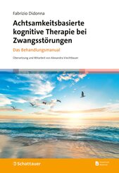 Achtsamkeitsbasierte kognitive Therapie bei Zwangsst&ouml;rungen