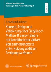 Konzept, Design und Validierung eines Einzylinder-Methan-Brennverfahrens mit konditionierter aktiver Vorkammerzündkerze