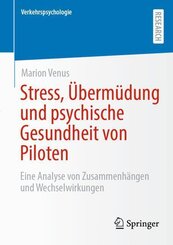 Stress, &Uuml;berm&uuml;dung und psychische Gesundheit von Piloten