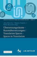 &Uuml;bersetzungsr&auml;ume - Raum&uuml;bersetzungen / Translation Spaces - Spaces in Translation