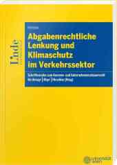 Abgabenrechtliche Lenkung und Klimaschutz im Verkehrssektor