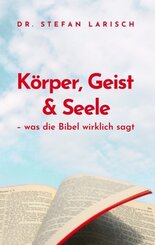K&ouml;rper, Geist und Seele