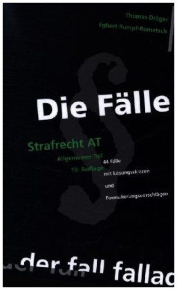 Die Fälle: Strafrecht AT