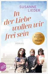 In der Liebe wollen wir frei sein