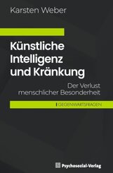 K&uuml;nstliche Intelligenz und Kr&auml;nkung