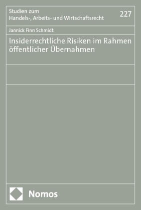 Insiderrechtliche Risiken im Rahmen öffentlicher Übernahmen