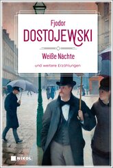 Weiße Nächte und weitere Erzählungen