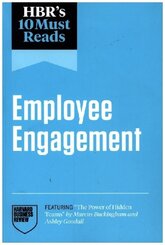 HBR's 10 Must Reads on Employee Engagement (featuring "The Power of Hidden Teams" by Marcus Buckingham and Ashley Goodall)