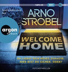 Welcome Home - Du liebst dein neues Zuhause. Hier bist du sicher. Oder?, 1 Audio-CD, 1 MP3