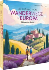 Die ultimativen Wanderwege in Europa