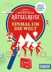 DUMONTs Fantastische R&auml;tselreise Einmal um die Welt
