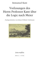 Vorlesungen des Herrn Professor Kant &uuml;ber die Logic nach Meier